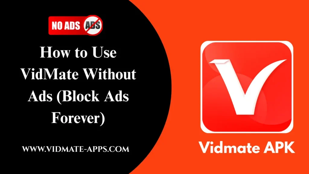 How to Use VidMate Without Ads (Block Ads Forever)